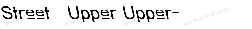 Street   Upper Upper字体转换